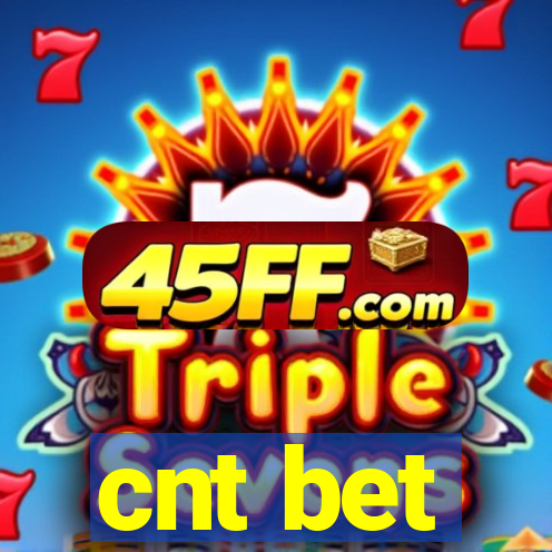 cnt bet